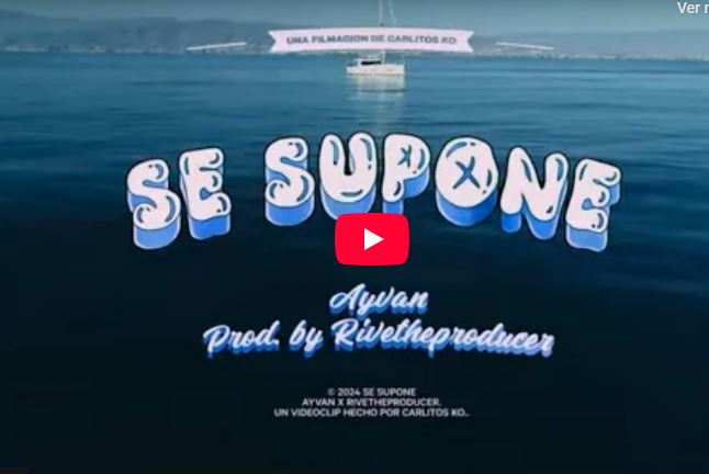 Ayvan Romero – SE SUPONE (Vídeo Oficial)
